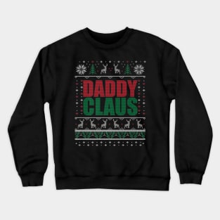 Daddy Claus Christmas Fathers Day Crewneck Sweatshirt